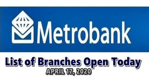 list of metrobank branches open today|Branch Schedule .